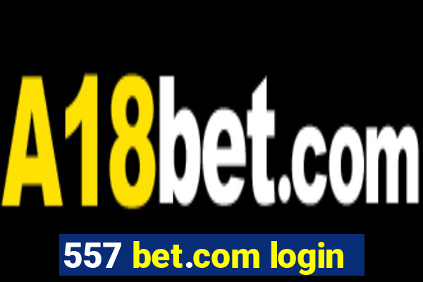 557 bet.com login